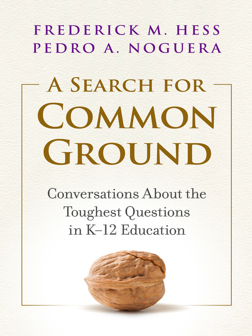 Title details for A Search for Common Ground by Frederick M. Hess - Available